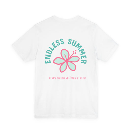 Endless Summer Tee | more sunsets less drama